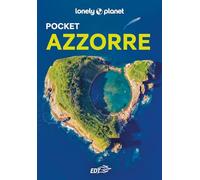 Lonely Planet- Azzorre Pocket. Le guide più vendute al mondo. Guide tascabili indispensabili per godere al massimo del tuo viaggio: molto più di una guida turistica!