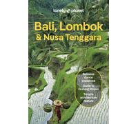 Lonely Planet Bali, Lombok & Nusa Tenggara, Lingua Inglese: Detailed Itineraries