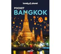 Lonely Planet- Bangkok Pocket. Le guide più vendute al mondo. Guide tascabili indispensabili per godere al massimo del tuo viaggio: molto più di una guida turistica!