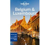 Lonely Planet Belgium & Luxembourg: Perfect for exploring top sights and taking roads less travelled