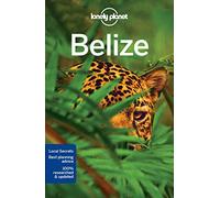 Lonely Planet Belize [Lingua Inglese]