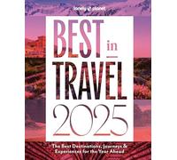 Lonely Planet Lonely Planet Best in Travel 2025 (Copertina rigida) Lonely Planet