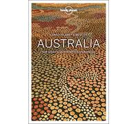 Lonely Planet Best of Australia: Top Sights, Authentic Experiences