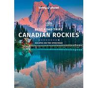 Lonely Planet Best Road Trips Canadian Rockies: 1