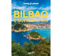 Lonely Planet- Bilbao e San Sebastián Pocket. Le guide più vendute al mondo. Guide tascabili indispensabili per godere al massimo del tuo viaggio: molto più di una guida turistica!