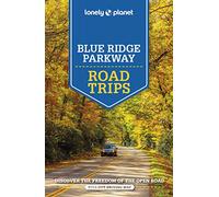 Lonely Planet Blue Ridge Parkway Road Trips: Discover the Freedom of the Open Road