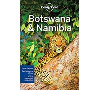 Lonely Planet. Botswana & Namibia [Lingua Inglese]: Perfect for exploring top sights and taking roads less travelled