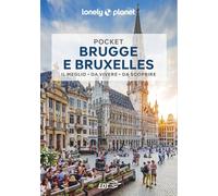 Lonely Planet- Brugge e Bruxelles Pocket. Le guide più vendute al mondo. Guide tascabili indispensabili per godere al massimo del tuo viaggio: molto più di una guida turistica!