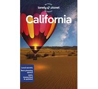 Lonely Planet California: Perfect for exploring top sights and taking roads less travelled: Detailed Itineraries | Travel Like a Local | Insider Tips ... Los Angeles, San Diego, Yosemite, and more