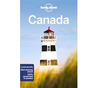 Lonely Planet Canada: Perfect for exploring top sights and taking roads less travelled [Versione Inglese]