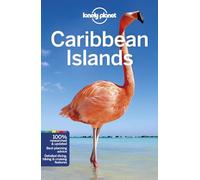 Lonely Planet Caribbean Islands: Perfect for exploring top sights and taking roads less travelled