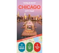 Lonely Planet Chicago City Map: Durable, Waterproof, Easy-Fold Planning Map with Attractions & Walking Tours