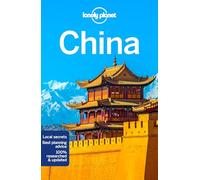 Lonely Planet China: Perfect for exploring top sights and taking roads less travelled, Versione Inglese
