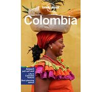 Lonely Planet Colombia: Perfect for exploring top sights and taking roads less travelled