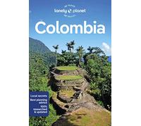 Lonely Planet Colombia: Perfect for exploring top sights and taking roads less travelled