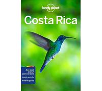 Lonely Planet Costa Rica: Perfect for exploring top sights and taking roads less travelled