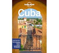 Lonely Planet Cuba: Perfect for exploring top sights and taking roads less travelled