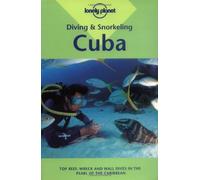 Lonely Planet Diving & Snorkeling Cuba [Lingua Inglese]