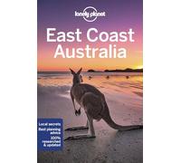 Lonely Planet East Coast Australia (Travel Guide) by Anthony Ham