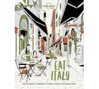 Food Lonely Planet Eat Italy (Tascabile) Lonely Planet Food