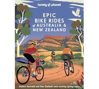 Lonely Planet Epic Bike Rides of Australia and New Zealand (Copertina rigida)