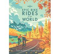 Lonely Planet Epic Bike Rides of the World (Tascabile) Epic