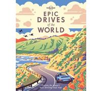 Lonely Planet Epic Drives of the World (Copertina rigida) Epic