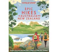 Lonely Planet Epic Hikes of Australia & New Zealand (Copertina rigida) Epic