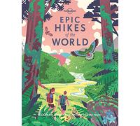 Lonely Planet Epic Hikes of the World (Copertina rigida) Epic