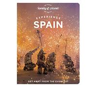 Lonely Planet Experience Spain: Get away from the everyday