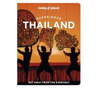 Chawadee Nualkhair – Lonely Planet Experience Thailand – Tascabile