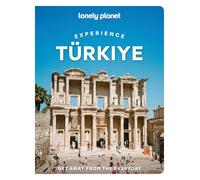 Lonely Planet Experience Turkiye: Build a Trip to Remember | Local Insights | Maps & Planning Tools | Covers Istanbul, Marmara, Bodrum, Bursa, Ancient Cities, Cappadocia and more
