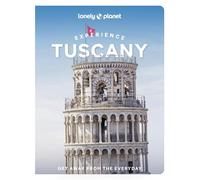Lonely Planet Experience Tuscany: Build a Trip to Remember | Local Insights | Maps & Planning Tools | Covers Florence, Val D'Orcia; The Central Coast; Pisa, Eastern Tuscany and more