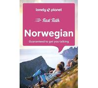 Lonely Planet Fast Talk Norwegian: Guaranteed to Get You Talking