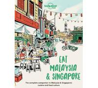 Lonely Planet Food Lonely Planet Eat Malaysia and Singapore (Tascabile)