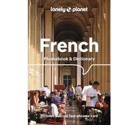 Lonely Planet French Phrasebook & Dictionary: Learn Essential Phrases & Vocabulary | 3,500 Word Two-Way Dictionary | Pull-Out Fast Phrases Card | Travel with Confidence