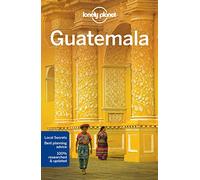 Lonely Planet Guatemala [Lingua Inglese]