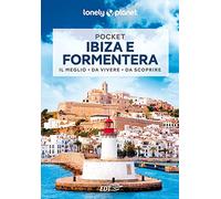 Lonely Planet- Ibiza e Formentera Pocket. Le guide più vendute al mondo. Guide tascabili indispensabili per godere al massimo del tuo viaggio: molto più di una guida turistica!