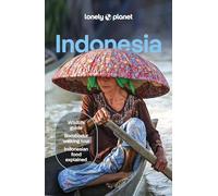 Lonely Planet Indonesia: Detailed Itineraries | Travel Like a Local | Insider Tips | Covers Java, Bali, Sumatra, Papua, and more: Plan the Trip of a ... Tips | Covers Java, Bali, Sumatra and more