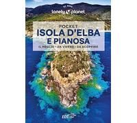 Lonely Planet- Isola d'Elba e Pianosa Pocket. Le guide più vendute al mondo. Guide tascabili indispensabili per godere al massimo del tuo viaggio: molto più di una guida turistica!