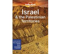 Lonely Planet Israel & the Palestinian Territories: Perfect for exploring top sights and taking roads less travelled