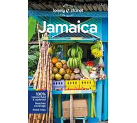 Lonely Planet Jamaica: Perfect for exploring top sights and taking roads less tr