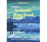 Lonely Planet Journey Iceland's Ring Road: Experience one of the World's Great Adventures | Features Maps & Must-Do Stops | Build Your Own Unique Itinerary | Expert Travel Tips