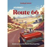 Lonely Planet Journey Route 66: Experience one of the World's Great Adventures | Features Maps & Must-Do Stops | Build Your Own Unique Itinerary | Expert Travel Tips