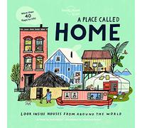 Lonely Planet Kids A Place Called Home: Look Inside Houses Around the World | Lift the Flaps, Open Doors, Peek Through Windows | Greenland, Africa, Amazon Rainforest & More