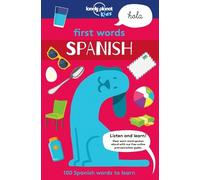 Lonely Planet Kids First Words - Spanish (Tascabile) Lonely Planet Kids