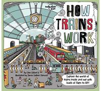 Lonely Planet Kids How Trains Work (How Things Work) by Lonely Planet Kids