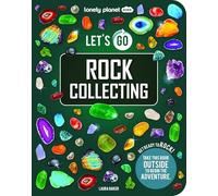 Lonely Planet Kids Let's Go Rock Collecting