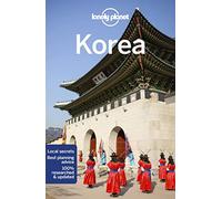 Lonely Planet Korea: Perfect for exploring top sights and taking roads less travelled