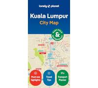 Lonely Planet Kuala Lumpur City Map : Durable, Waterproof, Easy-Fold Planning Map with Attractions & Walking Tours